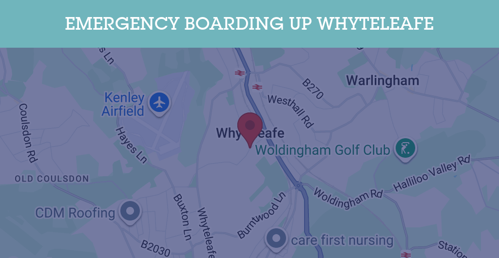 Emergency Boarding Up Services in Whyteleafe - CR postcode